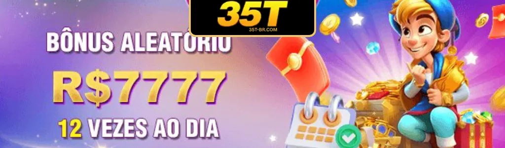 Bônus aleatório de R$7.777 no 35T Cassino.