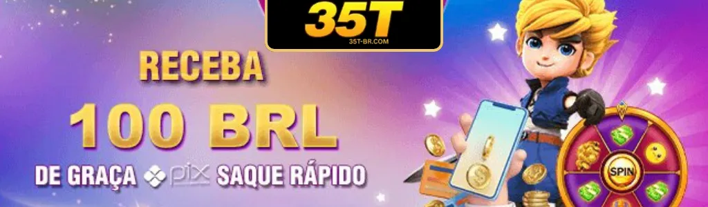 Receba R$100 de bônus no 35T Cassino
